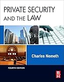 Private Security and the Law, Fourth Edition