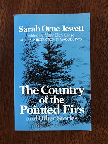 The Country of the Pointed Firs, and Other Stories 0393000486 Book Cover