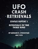 UFO Crash Retrievals - Status Report I: Retrievals of the Third Kind