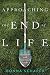 Approaching the End of Life: A Practical and Spiritual Guide