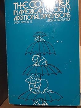 Paperback The consumer in American society; additional dimensions Book