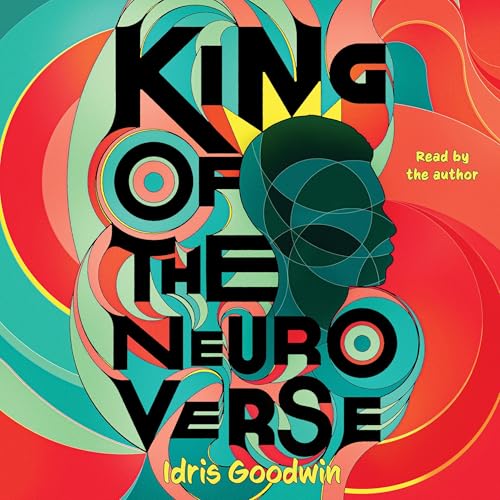 King of the Neuro Verse Audiolibro Por Idris Goodwin arte de portada