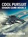 Cool Pursuit: Chaos Core Book 2