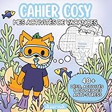 Cahier Cosy : Mes Activités de Vacances - Azeryon: 40+ Activités, défis, jeux et coloriages anti-stress cosy pour tous les âges, enfants, ados et ... - Histoires à Colorier) (French Edition)