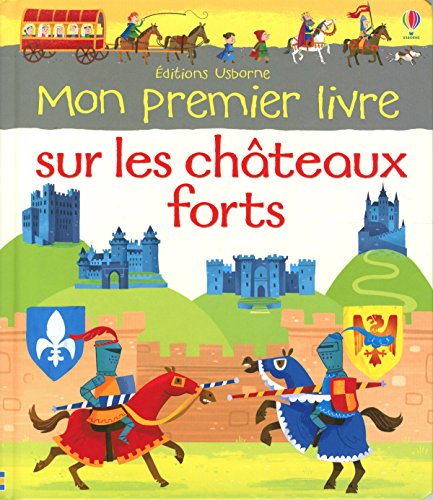 Mon premier livre sur les châteaux forts [French] 1409577341 Book Cover