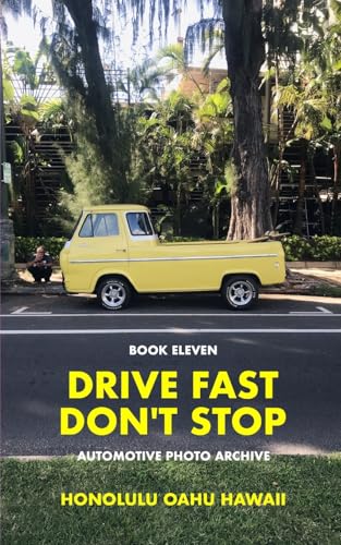 Drive Fast Don't Stop - Book 11: Honolulu, Hawaii