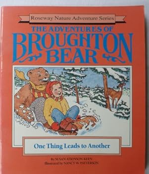 Paperback The Adventures of Broughton Bear: One Thing Leads to Another Book