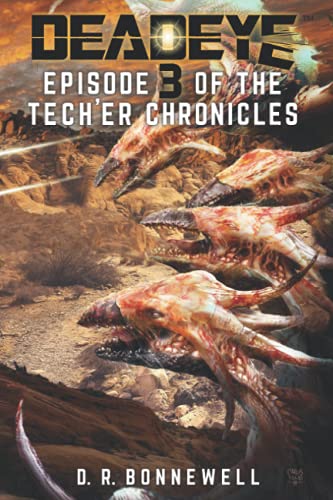 DEADEYE TECH'ER CHRONICLES: Episode Three (DEADEYE: THE TECH'ER CHRONICLES EPISODES)