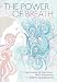 The Power of Breath: The Art of Breathing Well for Harmony, Happiness and Health