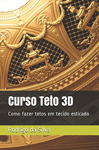 Curso Teto 3D: Como fazer tetos em tecido esticado (Porcelanato Liquido)