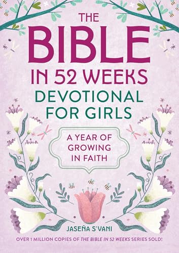 The Bible in 52 Weeks Devotional for Girls: A Year