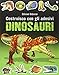 Dinosauri. Costruisco con gli adesivi. Ediz. illustrata