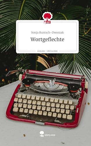 Wortgeflechte. Life is a Story - story.one
