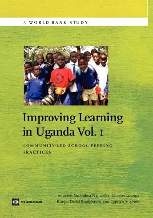Improving Learning in Uganda: Community-Led School Feeding Practices: 1 book cover