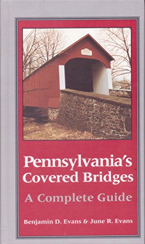 Pennsylvania’s Covered Bridges: A Complete Guide 0822937484 Book Cover