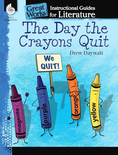 The Day Crayons Quit: An Instructional Guide for Literature