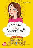 Anna et son fantôme - Tome 1: Le plus envoûtant des secrets 2017010030 Book Cover