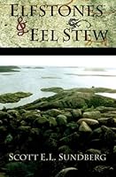 Elfstones and Eel Stew : ÿlvstenar och Tångstuvning 1452879346 Book Cover
