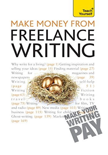 Make Money From Freelance Writing: Learn how to make a living from your interest in creative writing (Teach Yourself: Writing) (English Edition)