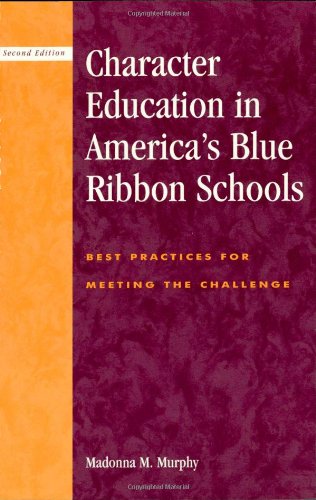 Character Education in America's Blue Ribbon Schools: Best Practices for Meeting the Challenge