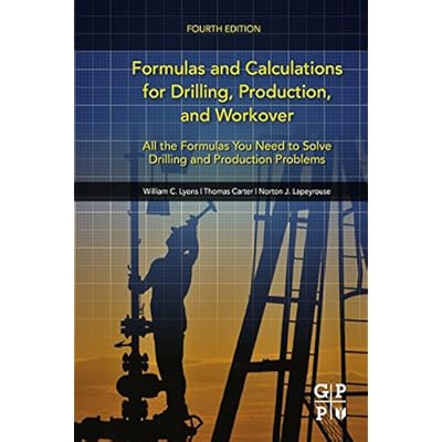 Formulas and Calculations for Drilling, Production, and Workover