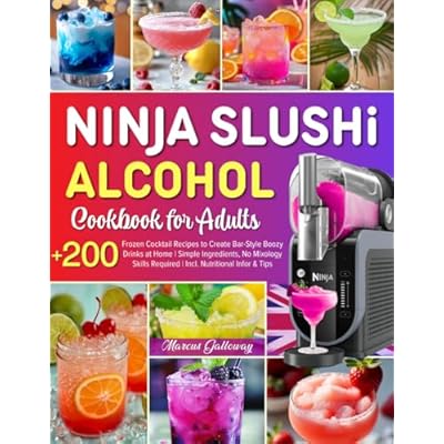 Ninja Slushi Alcohol Cookbook For Adults