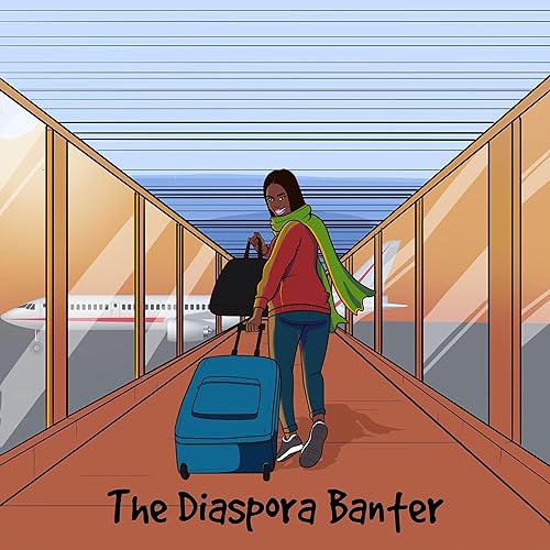  The Diaspora Banter