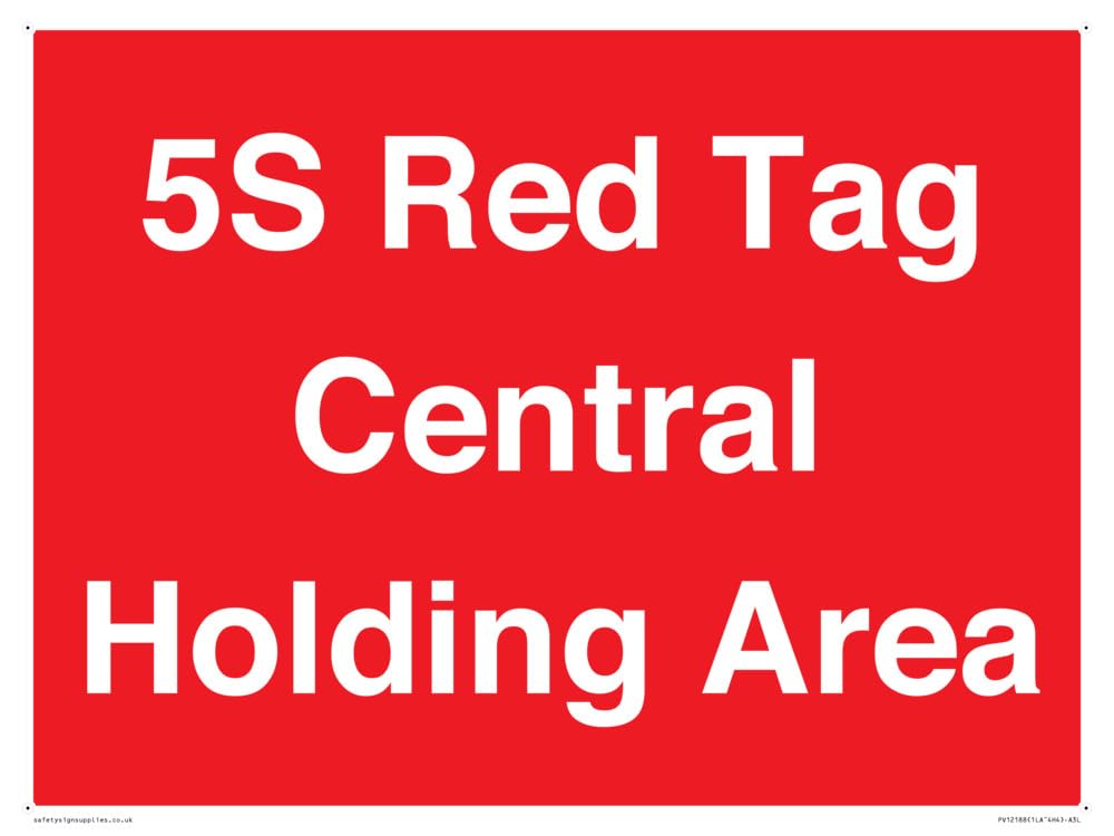 5S Red Tag Central Holding Area Sign - 400x300mm - A3L