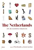 The Netherlands in 26 Iconic Objects