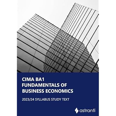 CIMA BA1 Fundamentals of Business Economics Study Text