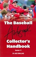The Baseball Autograph Collector's Handbook, No. 17 1932391495 Book Cover