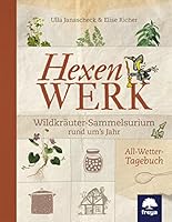 Hexenwerk: Wildkräuter-Sammelsurium rund um's Jahr 3990252151 Book Cover