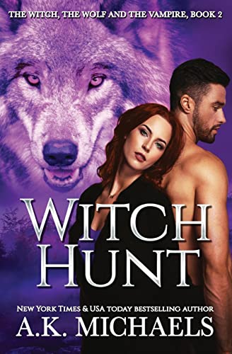 The Witch, The Wolf and The Vampire: Witch Hunt