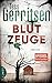 Produktbild Blutzeuge: Thriller (Rizzoli-&-Isles-Serie, Band 12)