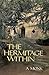 The Hermitage Within (Cistercian Studies Series)