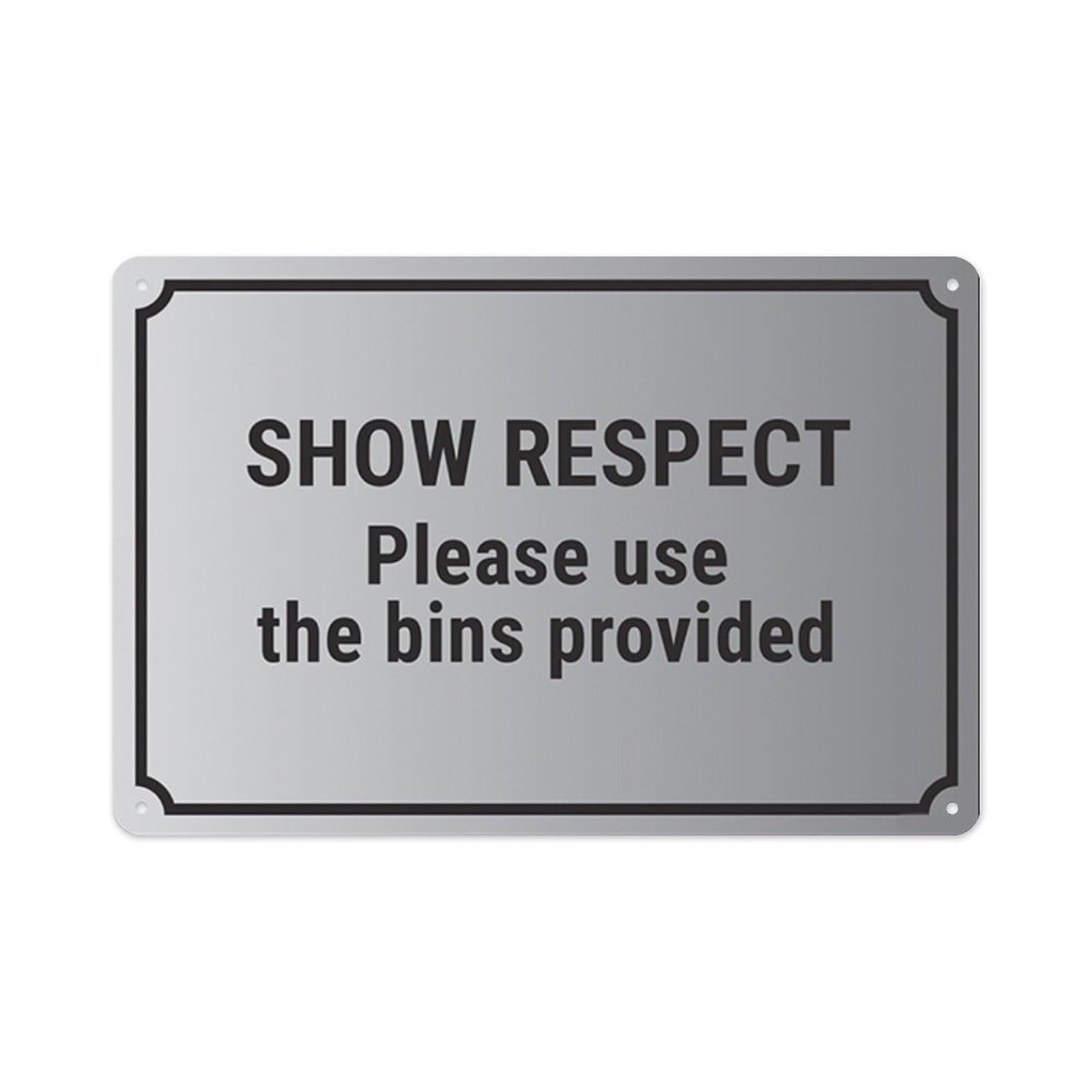 peiyeety Show Respect, Please Use The Bins Provided Aluminum Tin Warning Signs For Home Outdoor Garden 8X12 Inches