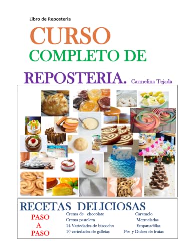 CURSO COMPLETO DE REPOSTERÍA: LIBRO DE REPOSTERÍA: 1 (Cocina. Repostería y Bebida)