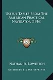 Useful Tables from the American Practical Navigator (1916)