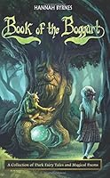 Book of the Boggart: A Collection of Dark Fairy Tales and Magical Poems 099355654X Book Cover