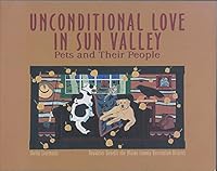 Unconditional love in Sun Valley: Pets and their people 0964942828 Book Cover