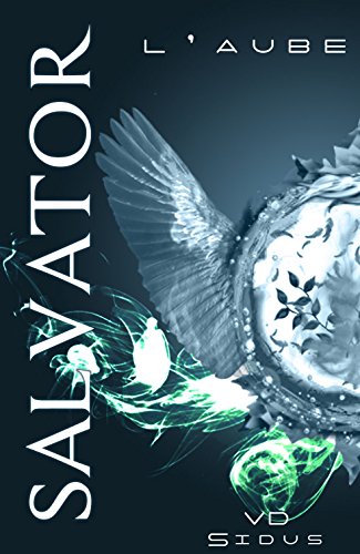 Télécharger Salvator: L'Aube Livre eBook France