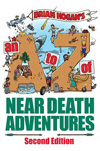 An A to Z of Near-Death Adventures