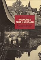 Wir waren eure Nachbarn. Die Juden im Leipziger Waldstrassenviertel. 3980536815 Book Cover