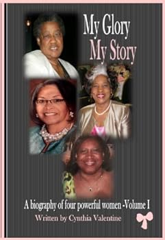 Paperback My Glory, My Story: A biography of four powerful women Book