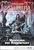  Professor Zamorra - Folge 1002: Herrscher der Ruinenstadt