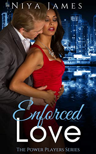 Enforced Love: BWWM Second Chance Romance (The Power Players Book 1)