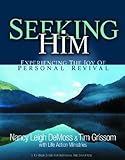 Seeking Him: Experiencing the Joy of Personal Revival