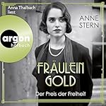Fräulein Gold. Der Preis der Freiheit