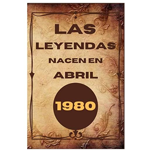 Las leyendas nacen en abril 1980: cotización positiva , regalo de cumpleaños de 40 años, hombre, mujer, niña, amigo, colega, diario o diario ... ... páginas alineadas. (Español) Libro en rústica