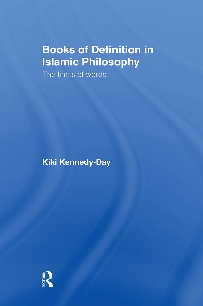 Books of Definition in Islamic Philosophy: The Limits of Words      1st Edition